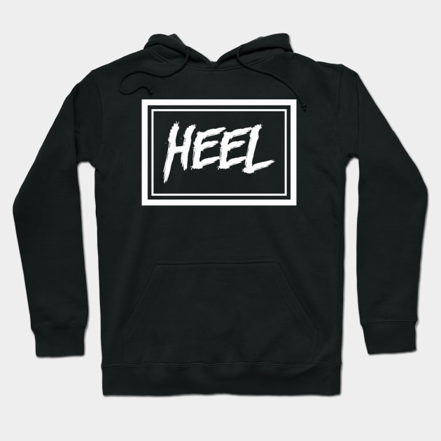 Heel (gritty white) (Pro Wrestling) Hoodie by wls